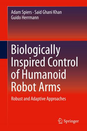 Cover of the book Biologically Inspired Control of Humanoid Robot Arms by Aarti Smith Madan