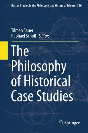 Cover of the book The Philosophy of Historical Case Studies by Simon Duke