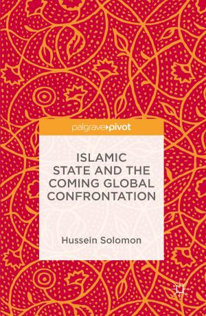 Cover of the book Islamic State and the Coming Global Confrontation by Darren Kelsey