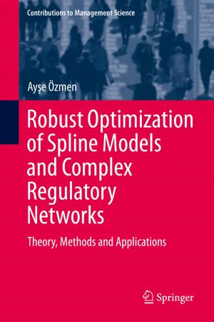Cover of the book Robust Optimization of Spline Models and Complex Regulatory Networks by Taeho Jo