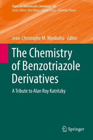 Cover of the book The Chemistry of Benzotriazole Derivatives by Valery Ya. Rudyak, Vladimir M. Aniskin, Anatoly A. Maslov, Andrey V. Minakov, Sergey G. Mironov