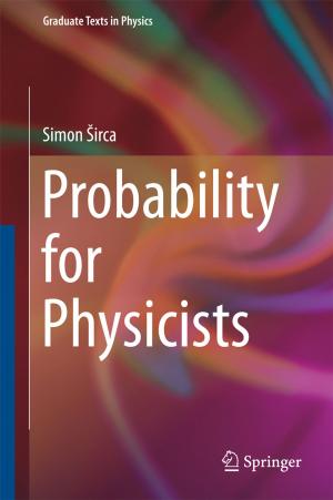 Cover of the book Probability for Physicists by Miloš  Arsenović, Dragan  Vukotić, Miroljub  Jevtić