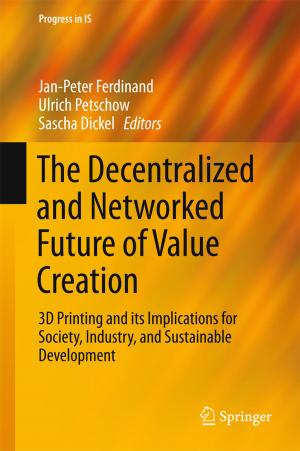 Cover of the book The Decentralized and Networked Future of Value Creation by Sujoy Kumar Saha, Gian Piero Celata
