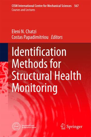 Cover of the book Identification Methods for Structural Health Monitoring by Christopher J. Silva, Xiaohua He, David L. Brandon, Craig B. Skinner