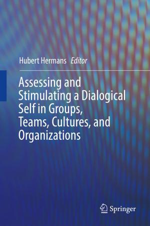 Cover of the book Assessing and Stimulating a Dialogical Self in Groups, Teams, Cultures, and Organizations by Mikhail V. Solodov, Alexey F. Izmailov