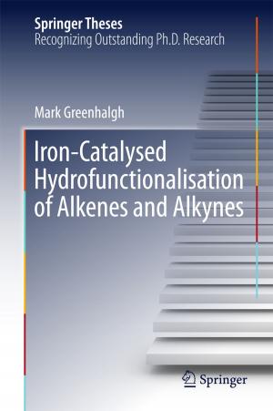 Cover of the book Iron-Catalysed Hydrofunctionalisation of Alkenes and Alkynes by Rochelle Caplan, Jana E. Jones, Sigita Plioplys, Julia Doss