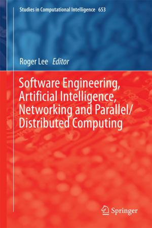 Cover of the book Software Engineering, Artificial Intelligence, Networking and Parallel/Distributed Computing by Sunggu Yang