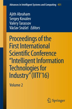 Cover of the book Proceedings of the First International Scientific Conference “Intelligent Information Technologies for Industry” (IITI’16) by Jesse Bazzul