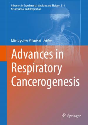 Cover of the book Advances in Respiratory Cancerogenesis by Ian Harding, Daniel Eldridge, Enzo Palombo, Rohan Shah