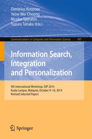 Cover of the book Information Search, Integration and Personalization by Nicolas Le Moigne, Belkacem Otazaghine, Stéphane Corn, Hélène Angellier-Coussy, Anne Bergeret