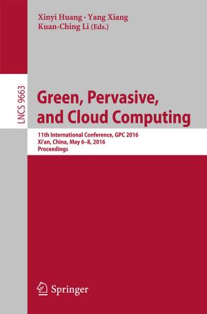 Cover of the book Green, Pervasive, and Cloud Computing by Daniel Schiffman, Warren Young, Yaron Zelekha