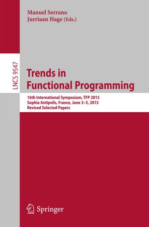Cover of the book Trends in Functional Programming by Abdul Hafidz Omar, Muhamad Noor Harun, Fakhrizal Azmy Nasruddin, Ardiyansyah Syahrom, Andreas Öchsner, Mohammed Rafiq Abdul Kadir