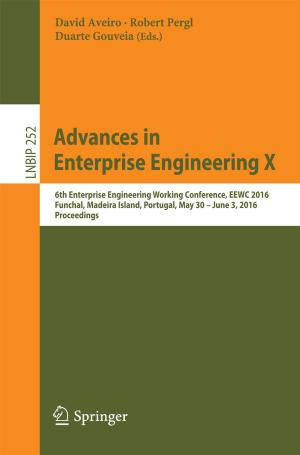 Cover of the book Advances in Enterprise Engineering X by Juan J. Colomina-Almiñana