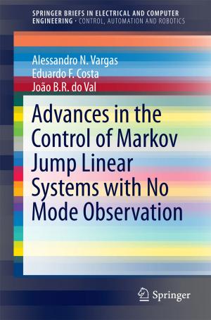 Cover of the book Advances in the Control of Markov Jump Linear Systems with No Mode Observation by 