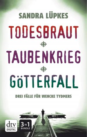 Cover of the book Todesbraut - Taubenkrieg - Götterfall by Jess Jochimsen