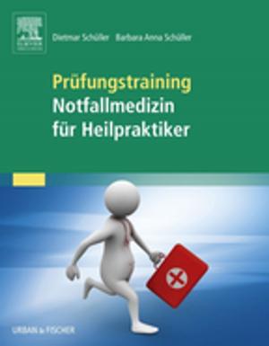 Cover of the book Prüfungstraining Notfallmedizin für Heilpraktiker by Dilaawar J. Mistry, MD, MS, ATC, John M. MacKnight, MD