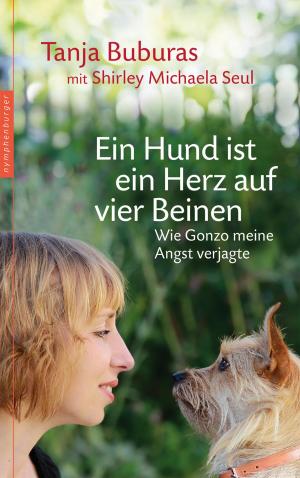 Cover of the book Ein Hund ist ein Herz auf vier Beinen by James Baraz, Alexander Shoshana