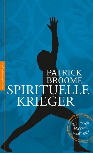 Cover of the book Spirituelle Krieger by Patrick Broome