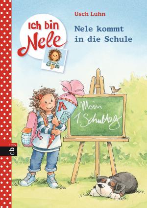 Book cover of Ich bin Nele - Nele kommt in die Schule
