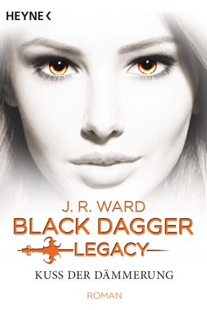Book cover of Kuss der Dämmerung - Black Dagger Legacy