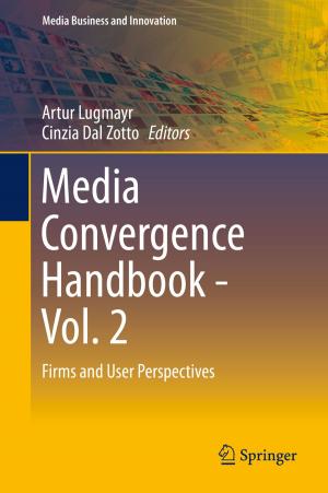 Cover of the book Media Convergence Handbook - Vol. 2 by S.M. Burge, A.C. Chu, B.M. Goudie, R.B. Goudie, A.S. Jack, T.J. Ryan, W. Sterry, D. Weedon, N.A. Wright