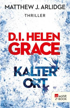 Cover of the book D.I. Helen Grace: Kalter Ort by Clémentine Beauvais