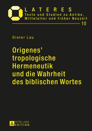 Cover of the book Origenes tropologische Hermeneutik und die Wahrheit des biblischen Wortes by Víctor Gómez Pin