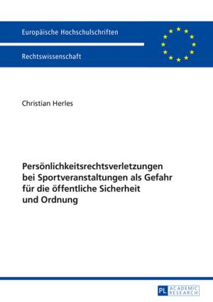 Book cover of Persoenlichkeitsrechtsverletzungen bei Sportveranstaltungen als Gefahr fuer die oeffentliche Sicherheit und Ordnung
