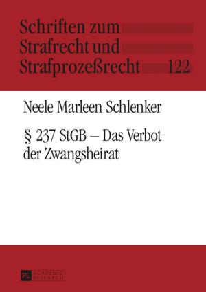 Cover of the book § 237 StGB Das Verbot der Zwangsheirat by Irina V. Rodimtseva