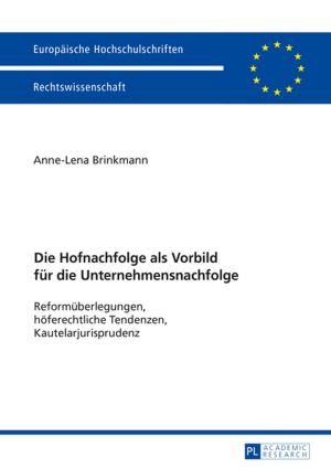 Cover of the book Die Hofnachfolge als Vorbild fuer die Unternehmensnachfolge by Lauren Braun Costello, Russell Reich