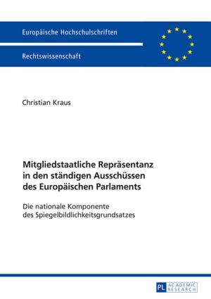 Cover of the book Mitgliedstaatliche Repraesentanz in den staendigen Ausschuessen des Europaeischen Parlaments by Elisabeth Gottwald