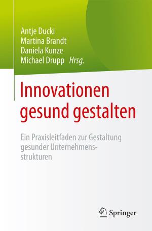 Cover of the book Innovationen gesund gestalten by Ulrike Pröbstl-Haider, Monika Brom, Claudia Dorsch, Alexandra Jiricka-Pürrer