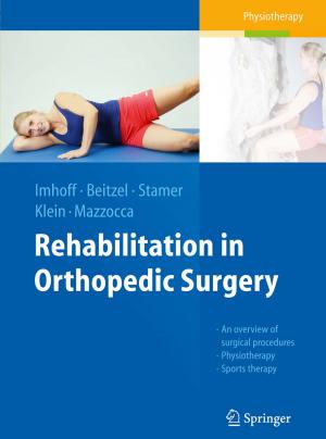 Cover of the book Rehabilitation in Orthopedic Surgery by Alexandra Köhler, Mirko Gründer, Axel Dittmar