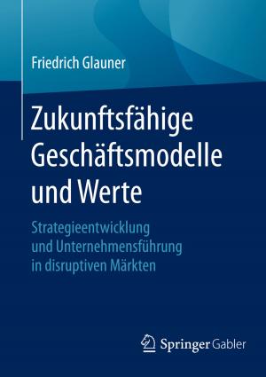 Cover of the book Zukunftsfähige Geschäftsmodelle und Werte by 