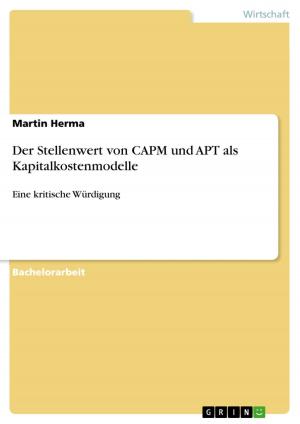 Cover of the book Der Stellenwert von CAPM und APT als Kapitalkostenmodelle by Nicole Fürch