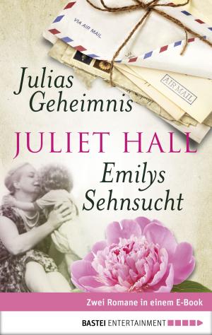 Cover of the book Julias Geheimnis / Emilys Sehnsucht by Hubert H. Simon