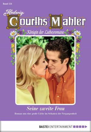 Cover of the book Hedwig Courths-Mahler - Folge 124 by Stefan Frank