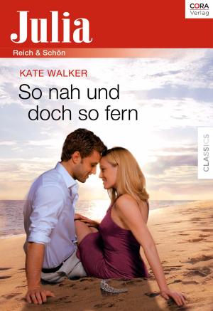 Cover of the book So nah und doch so fern by Karen Sandler