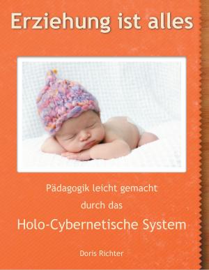 Cover of the book Erziehung ist alles by Jeanne-Marie Delly