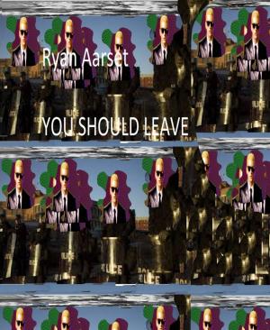 Cover of the book You Should Leave by Hentai Jones