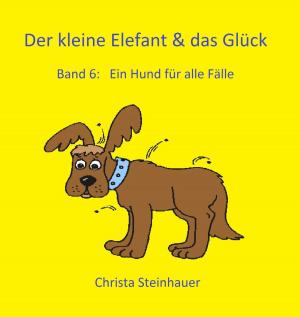 Cover of the book Der kleine Elefant & das Glück by Angela Raab