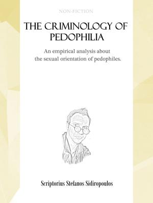 Cover of the book The criminology of pedophilia by Gerhard Hill