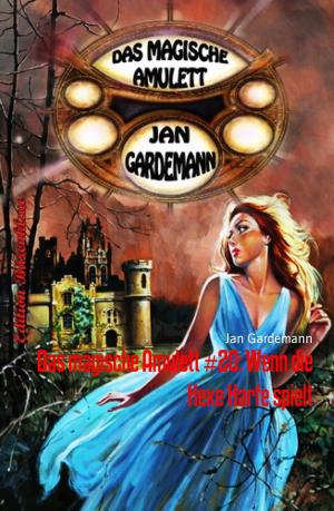 Cover of the book Das magische Amulett #20: Wenn die Hexe Harfe spielt by Jan Gardemann