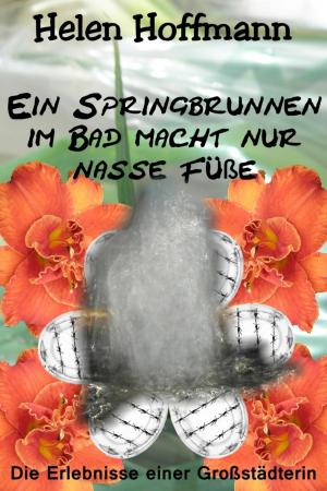 bigCover of the book Ein Springbrunnen im Bad macht nur nasse Füße by 