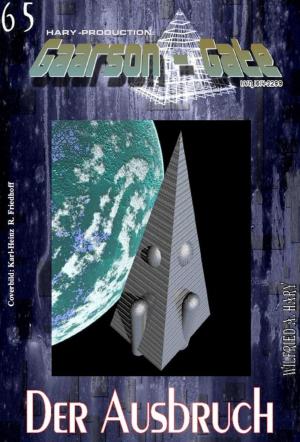Cover of the book GAARSON-GATE 065: Der Ausbruch by Pete Hackett
