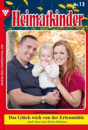 Cover of the book Heimatkinder 13 – Heimatroman by Christine von Bergen