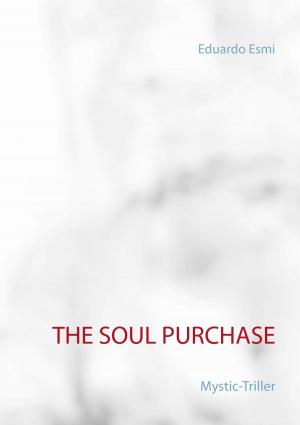 Cover of the book The Soul Purchase by Eufemia von Adlersfeld-Ballestrem