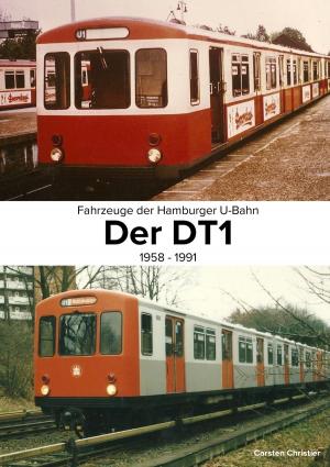 Cover of Fahrzeuge der Hamburger U-Bahn: Der DT1