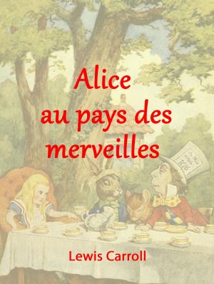 Cover of the book Alice au pays des merveilles by Wolfgang Scholz