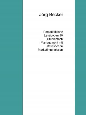 Cover of the book Personalbilanz Lesebogen 19 Studienfach Management mit statistischen Marketinganalysen by Volker Dubowy